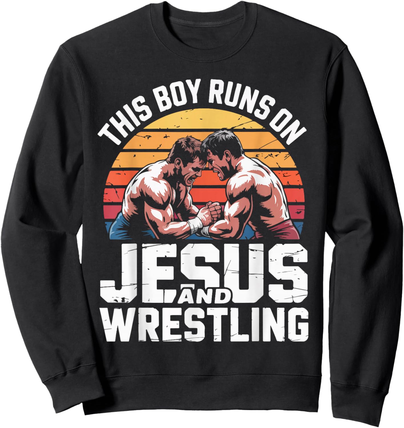 This Boy Runs On Jesus and Wrestling Sweatshirt - Sweatshirt | Black