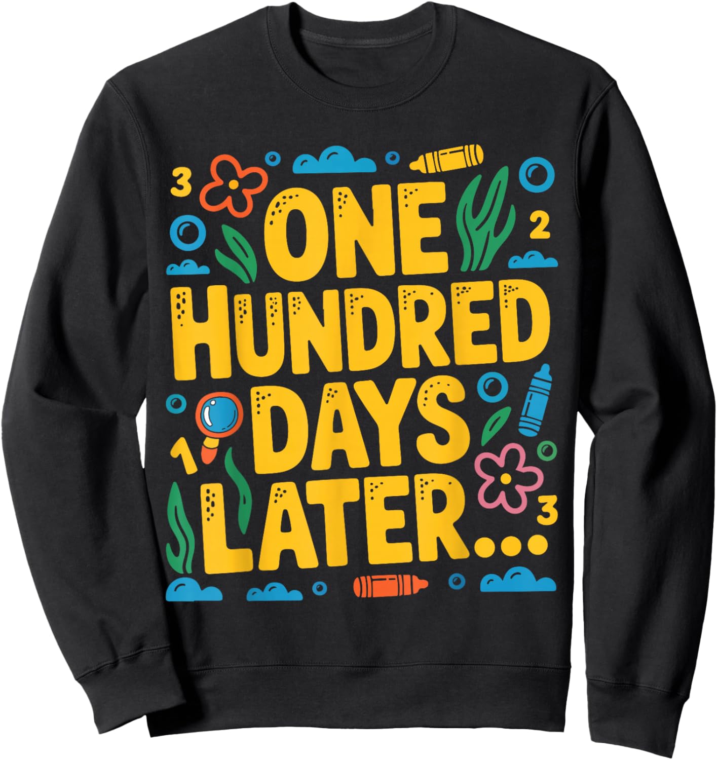 100 Days of School Kids Boys Girls One Hundred Days Later Sweatshirt - Sweatshirt | Black