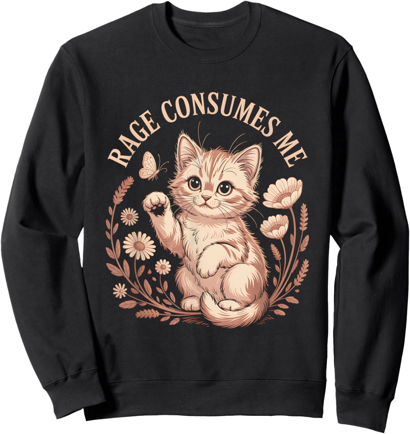 Cute Kitten Meme Rage Consumes Me Shirt Sweatshirt - Sweatshirt | Black