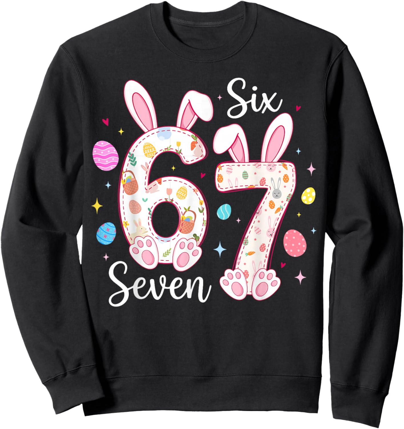 Six Seven 67 Bunny Rabbit for Kids Girls Boys Easter Day Sweatshirt - Sweatshirt | Black