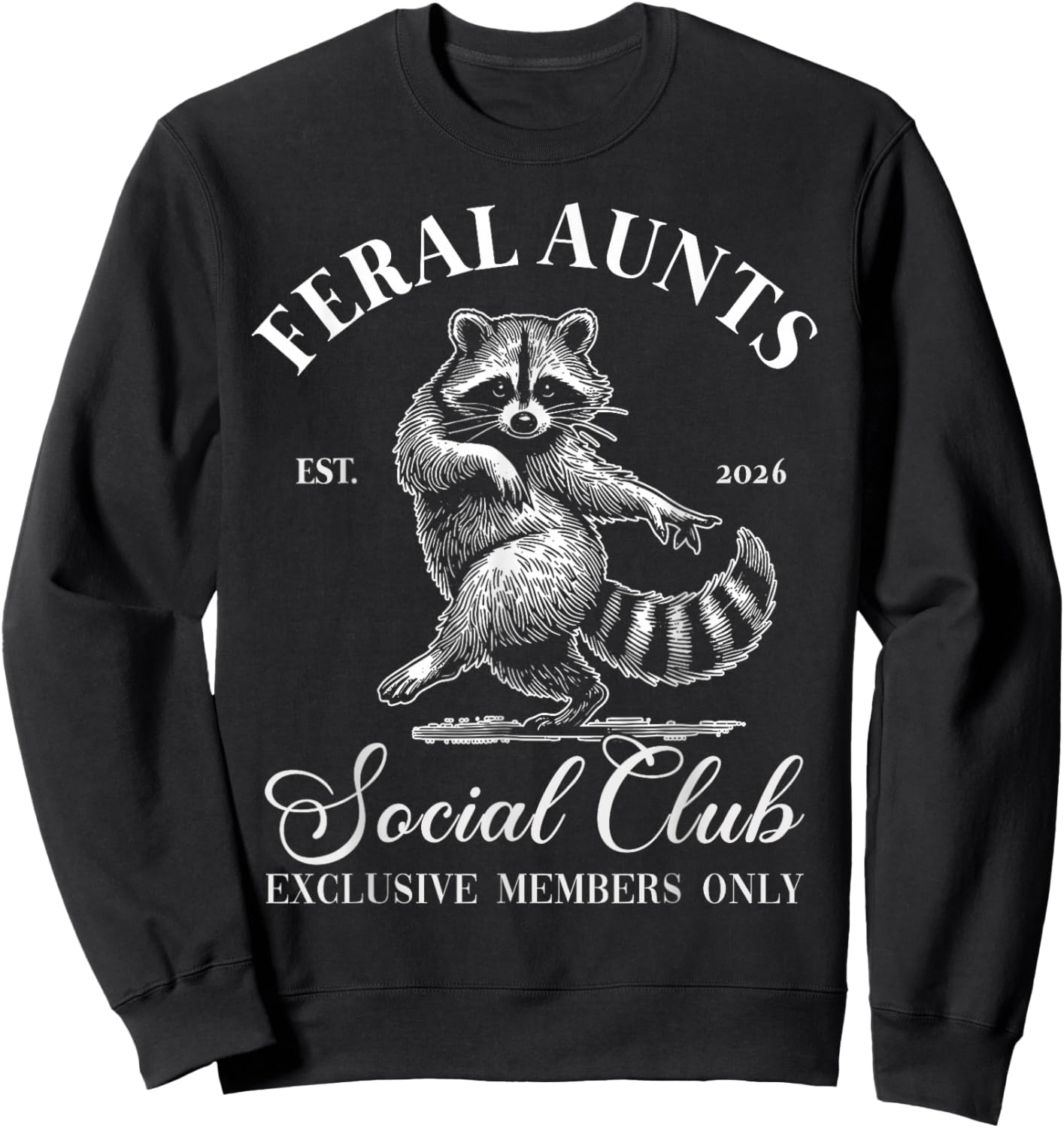Feral Aunts Cool Raccoon Baby Announcement Aunt to Be 2026 Sweatshirt - Sweatshirt | Black