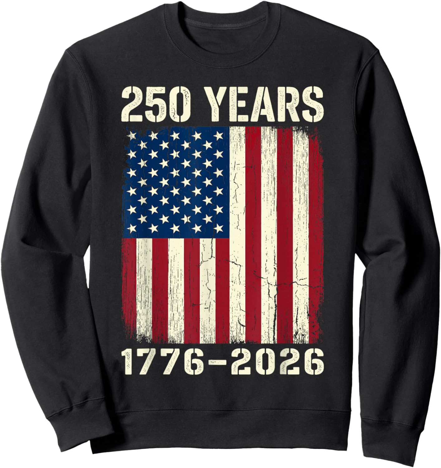 Vintage 250 Years American 1776 2026 250th USA Men Women Sweatshirt - Sweatshirt | Black