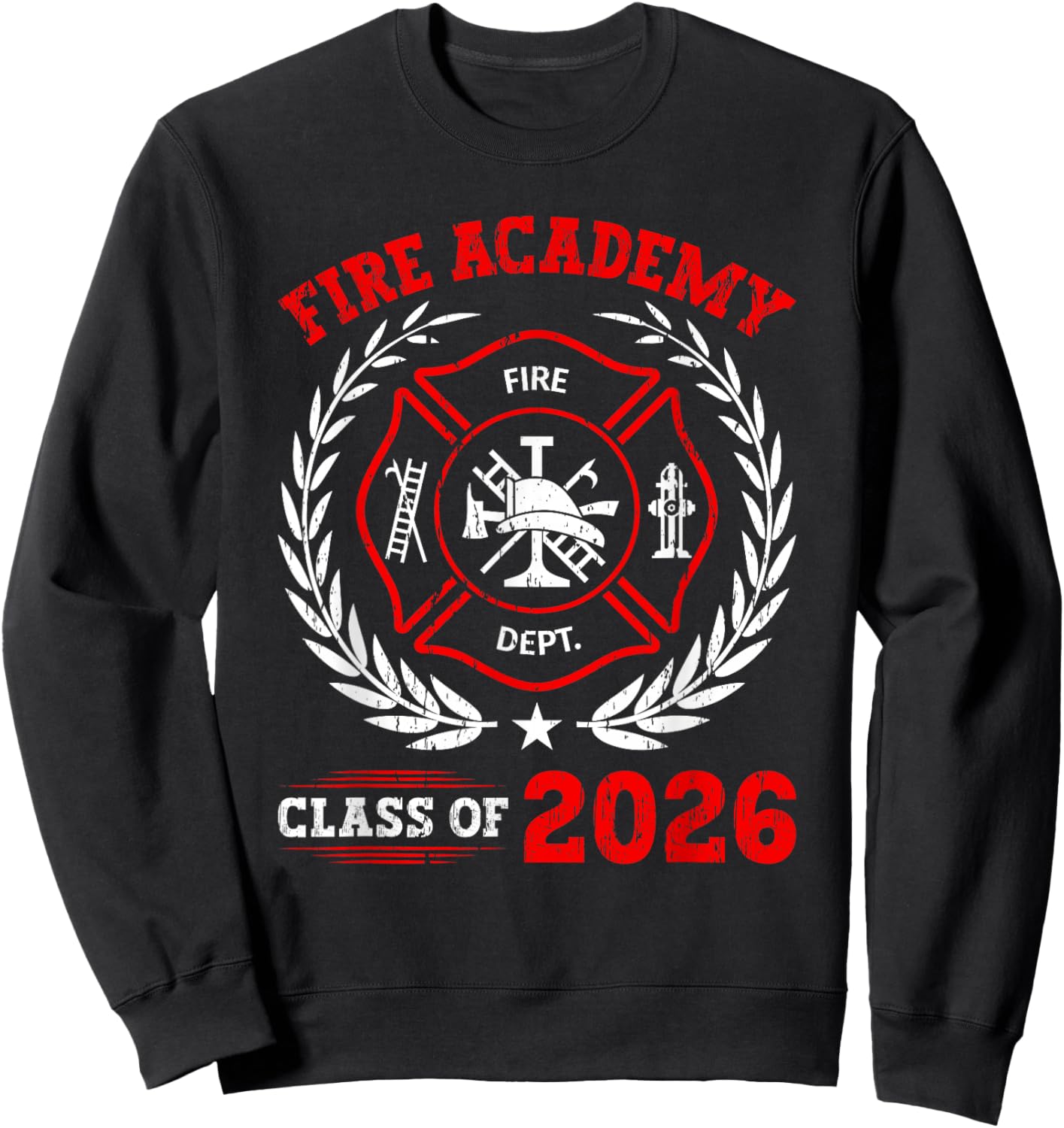 Fire Academy Class of 2026 Graduation Future Firefighter Sweatshirt - Sweatshirt | Black