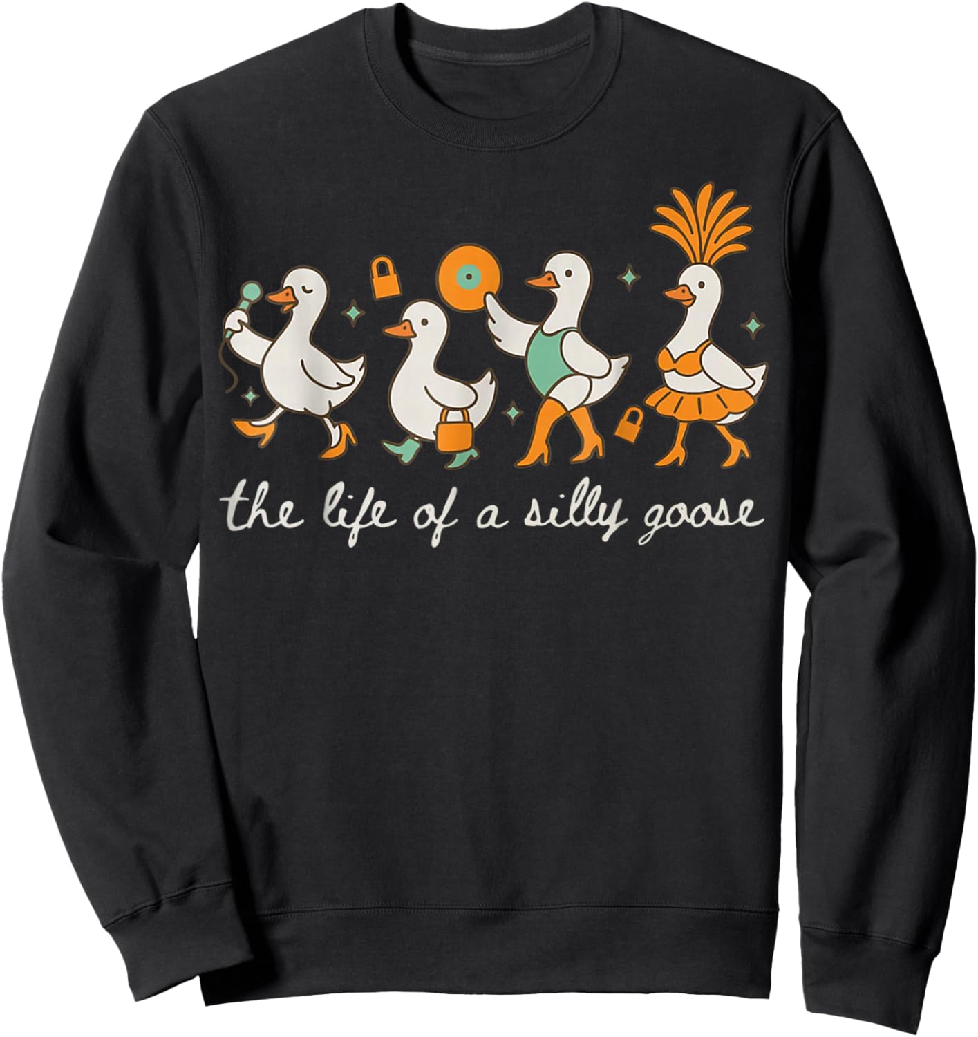 The Life of a Silly Goose Funny Trendy Meme Show Girl Sweatshirt - Sweatshirt | Black