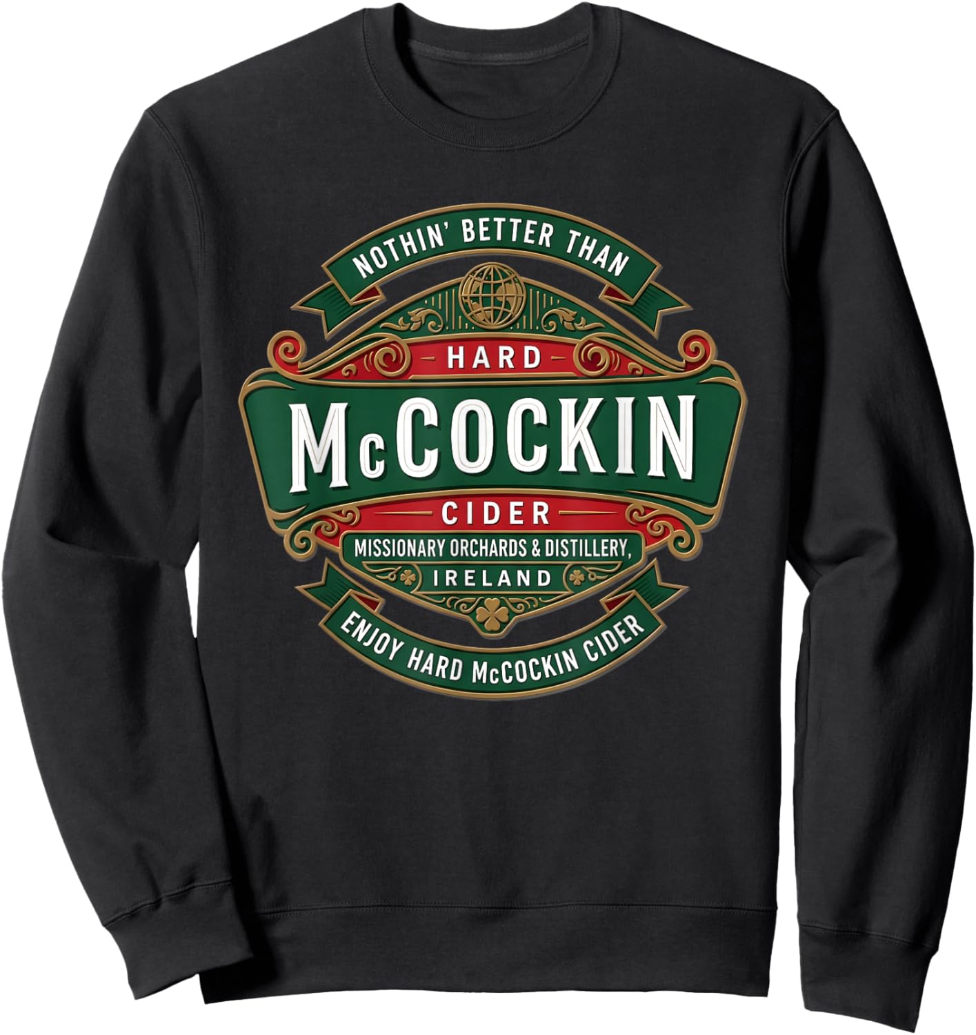 St Patrick’s Day McCockin Cider Funny Adult Humor Sweatshirt - Sweatshirt | Black