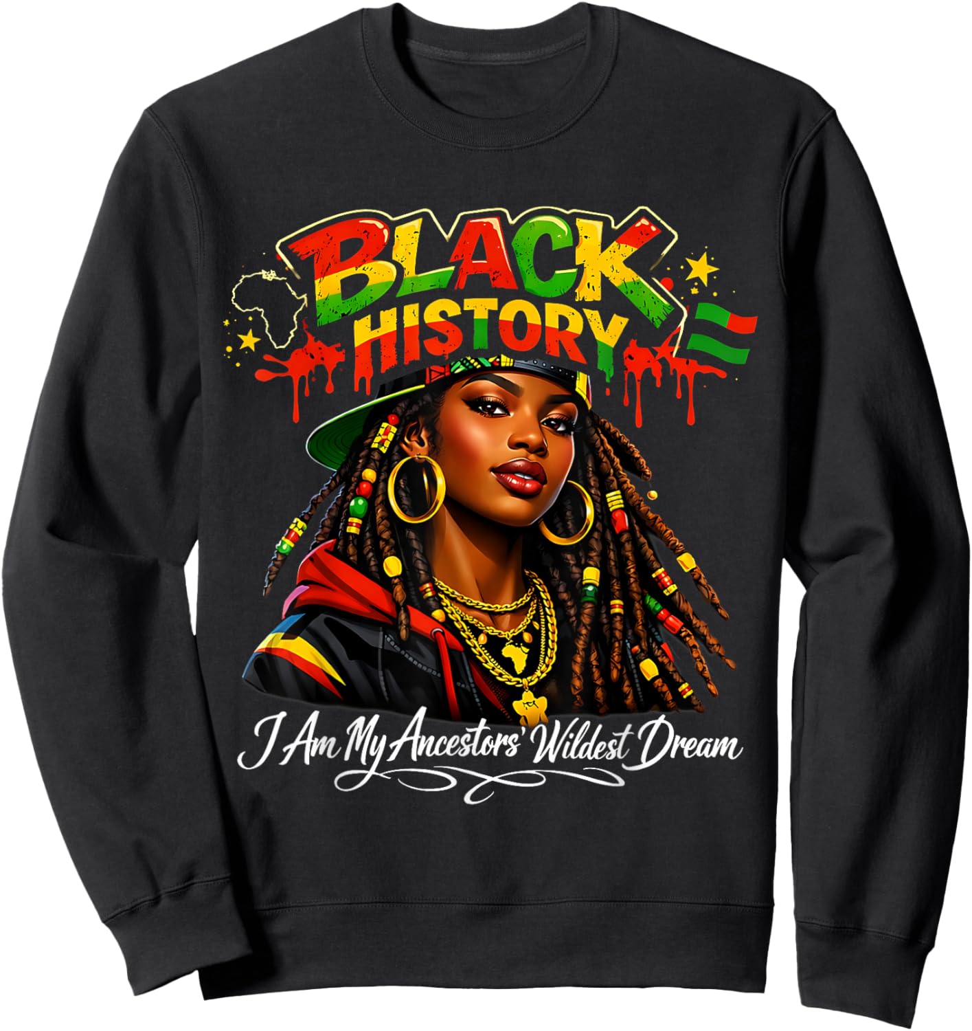 Black History I Am My Ancestors Wildest Dream Pride Sweatshirt - Sweatshirt | Black