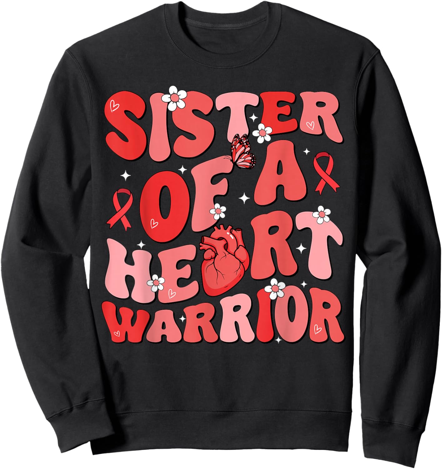 Sister of a Heart Warrior Heart Disease Awareness CHD Go Red Sweatshirt - Sweatshirt | Black