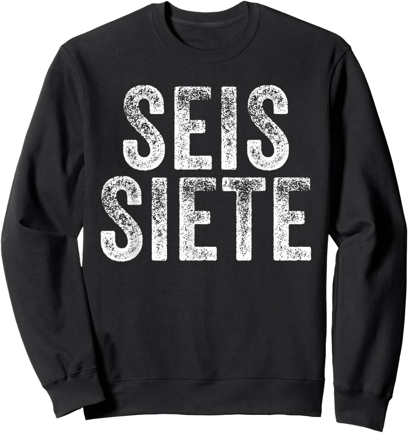 67 Six Seven SEIS Siete Spanish Brainrot Christmas Meme Sweatshirt - Sweatshirt | Black