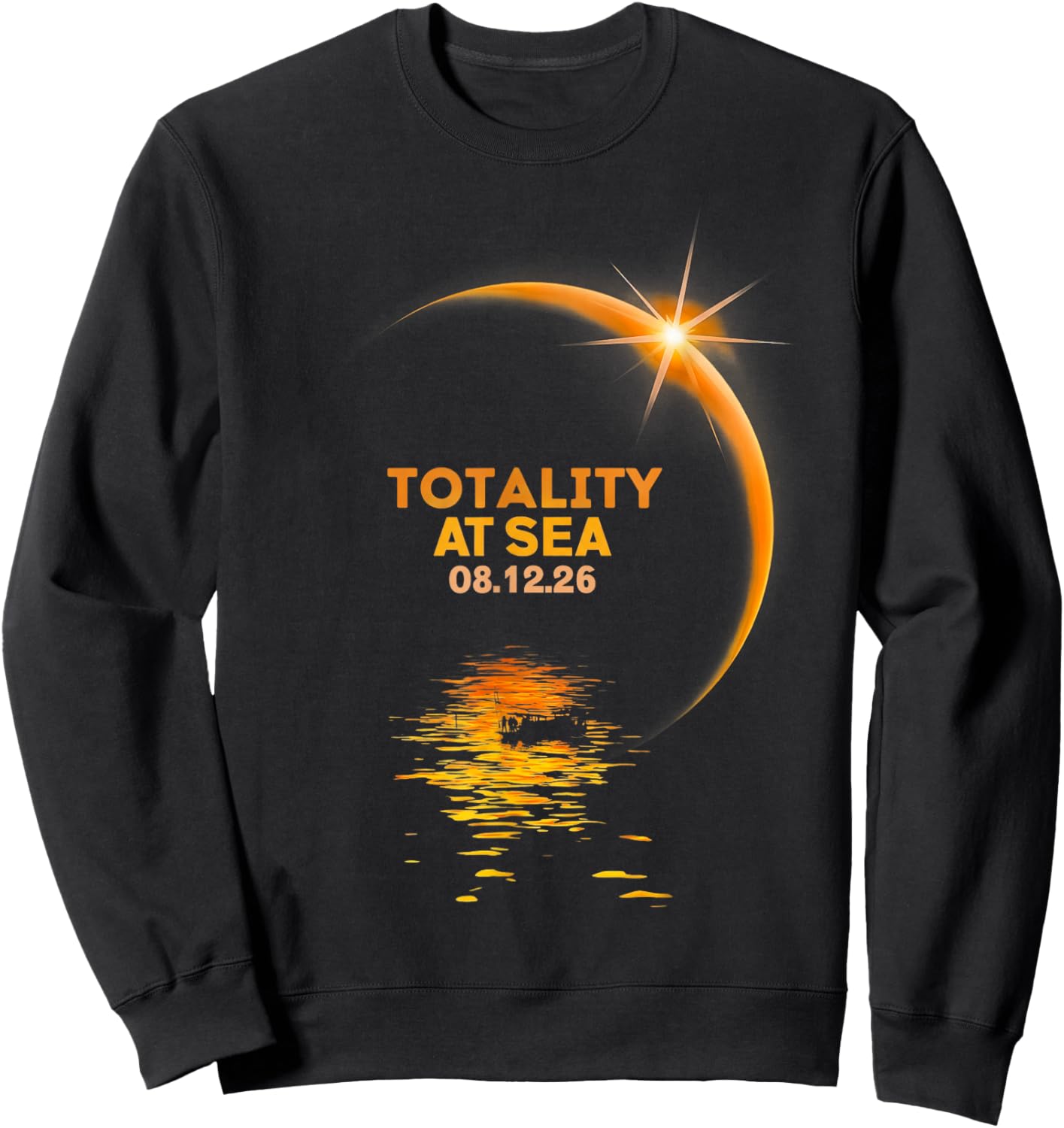 Totality At Sea 08 12 26 Total Solar Eclipse Sky Watchers Sweatshirt - Sweatshirt | Black