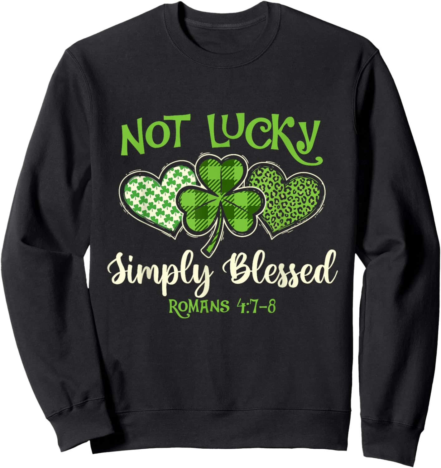 Not Lucky Simply Blessed - St Patrick's Day Irish Pride Sweatshirt - Sweatshirt | Black