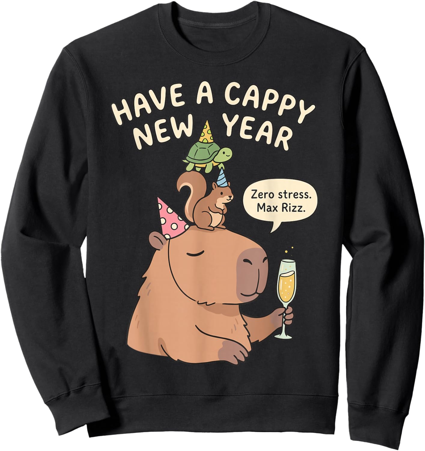 Have A Cappy New Year 2026 Capybara Max Rizz Funny Sweatshirt - Sweatshirt | Black