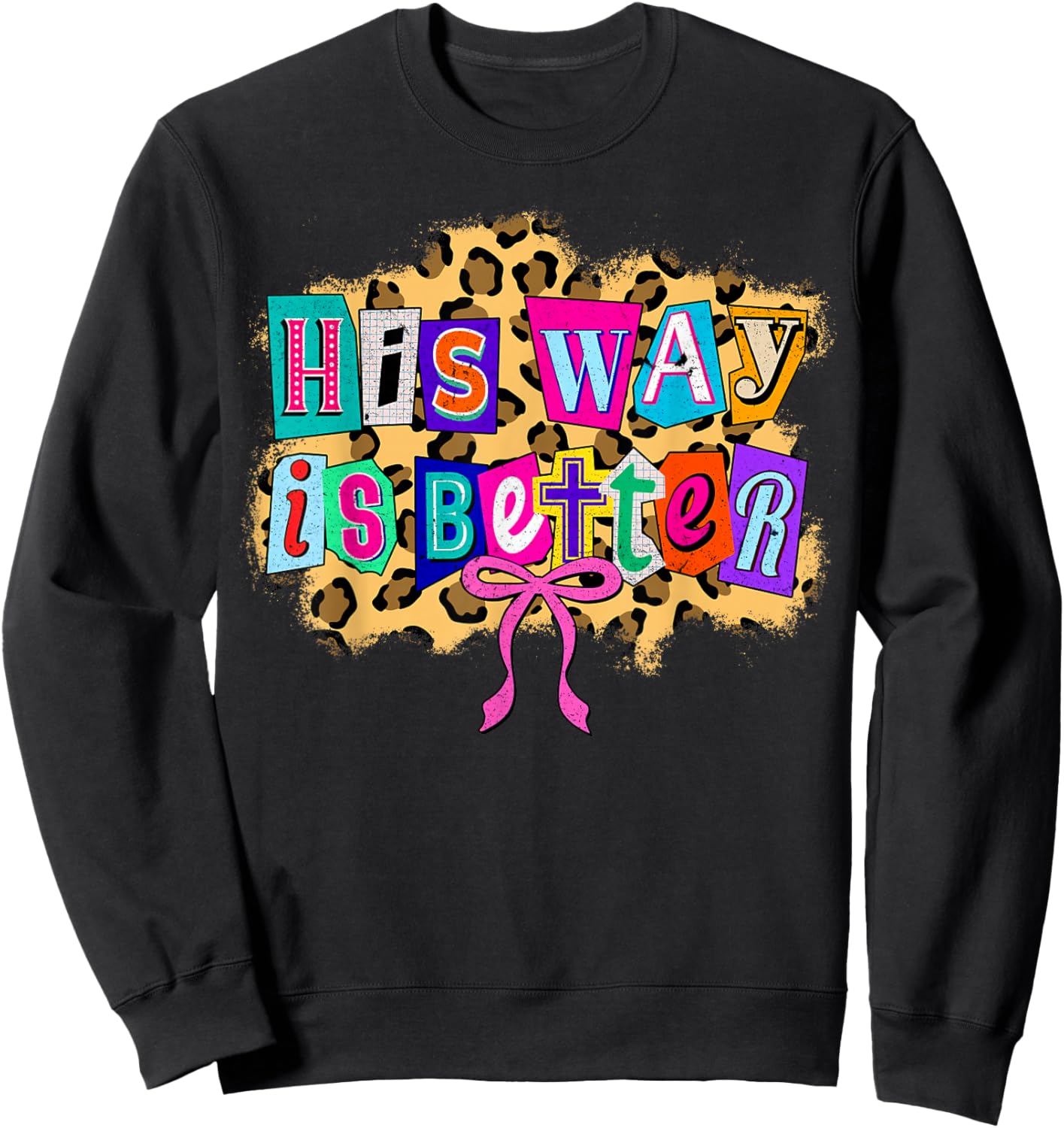 His Way is Better Coquette Leopard Christian Bible Verse Sweatshirt - Sweatshirt | Black