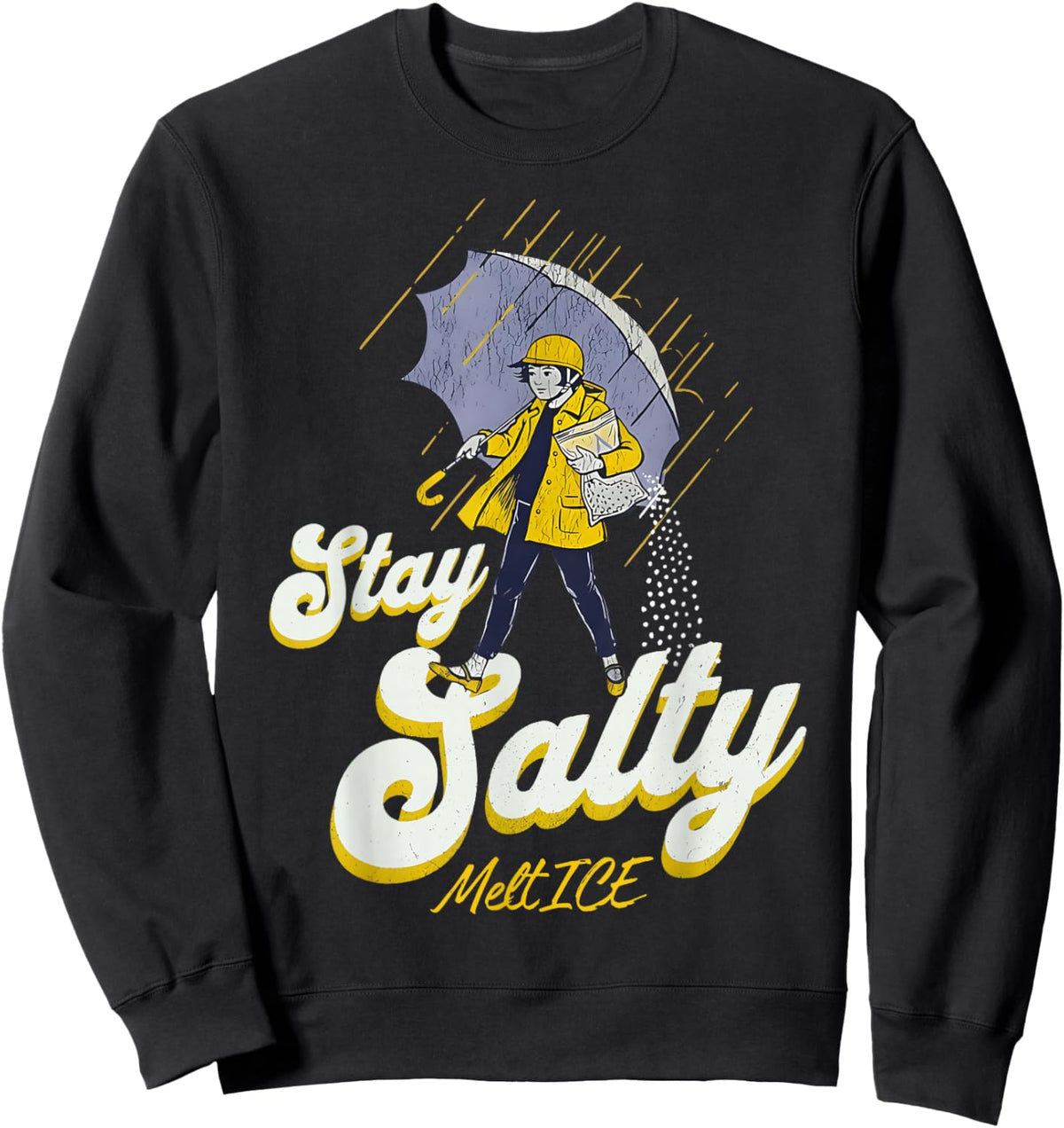 Salty Salt Melt Ice Funny Women Men Sweatshirt - Sweatshirt | Black