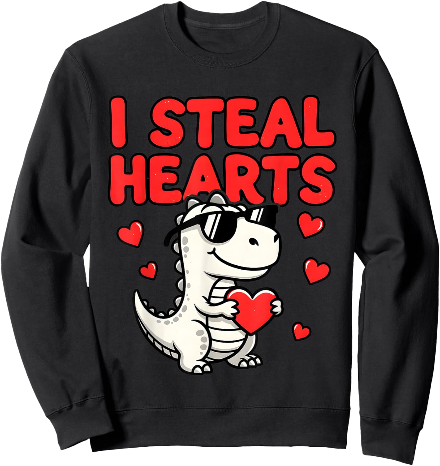I Steal Hearts Dinosaur T-Rex Valentines Day Sweatshirt - Sweatshirt | Black