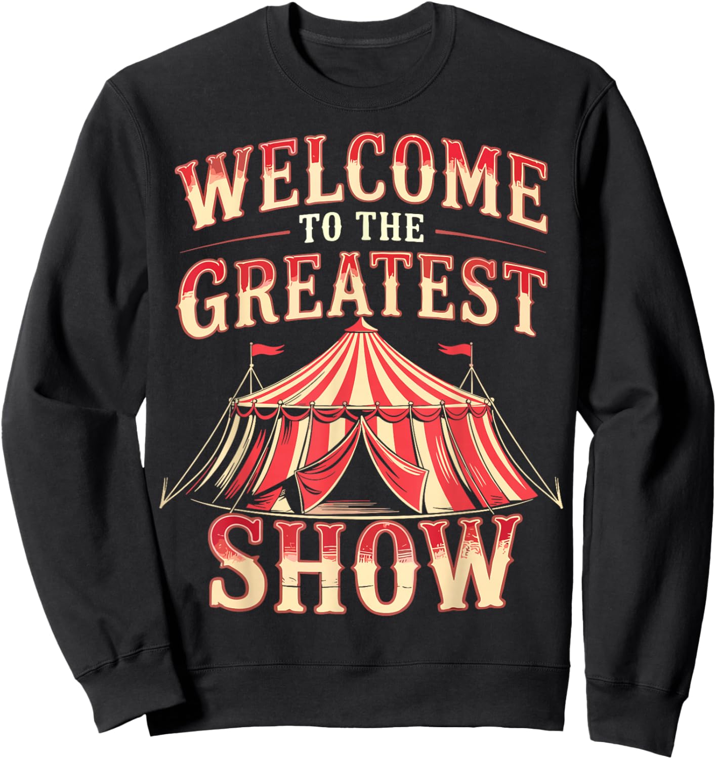Welcome to The Greatest Show Circus Staff Crew Sweatshirt - Sweatshirt | Black