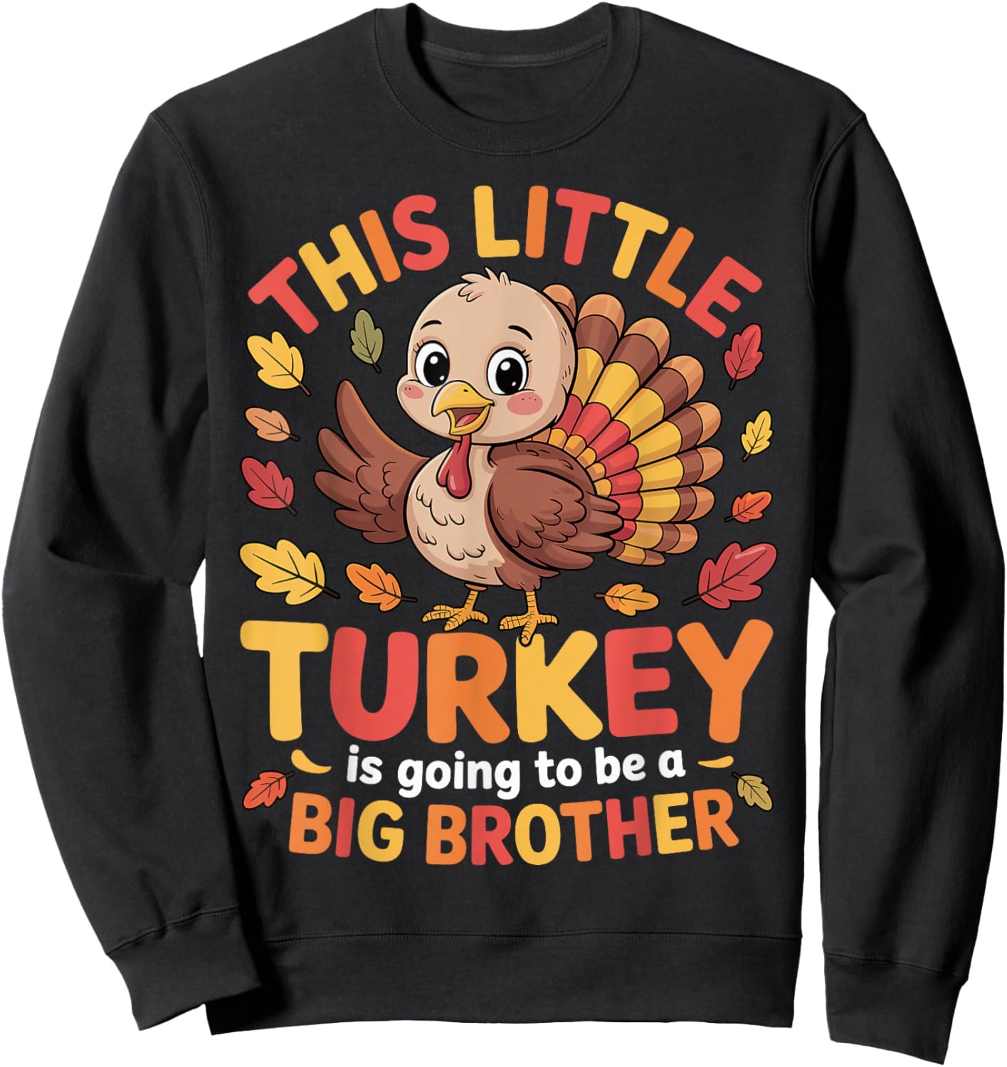 This Little Turkey is Going to Be A Big Brother Thanksgiving Sweatshirt - Sweatshirt | Black