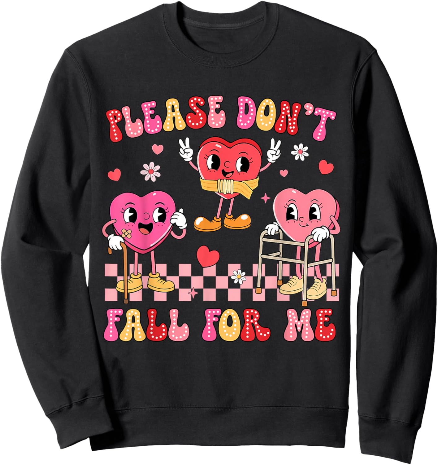 Valentine Please Don't Fall for Me PT Physical Therapists Sweatshirt - Sweatshirt | Black