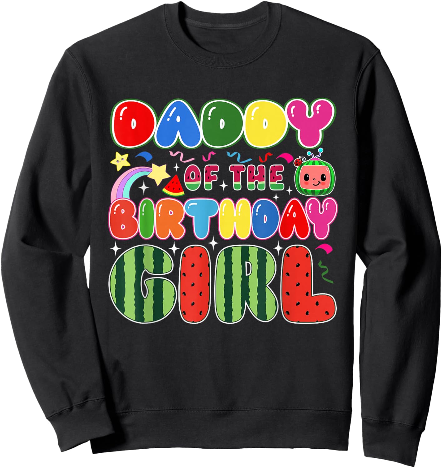 Daddy of The Birthday Girl Melon Family Matching Funny Sweatshirt - Sweatshirt | Black