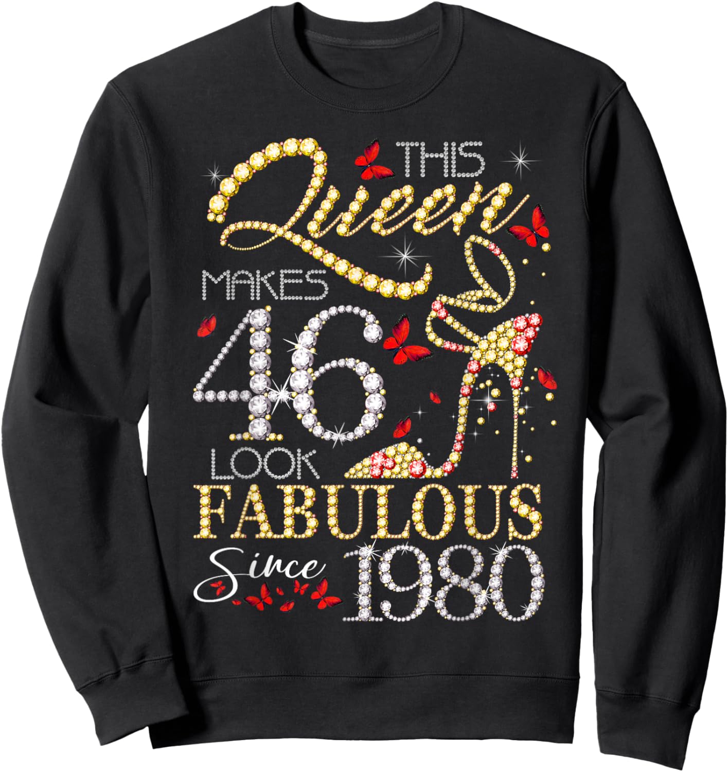 This Queen 46 Fabulous Since 1980 46th Birthday Women Girls Sweatshirt - Sweatshirt | Black