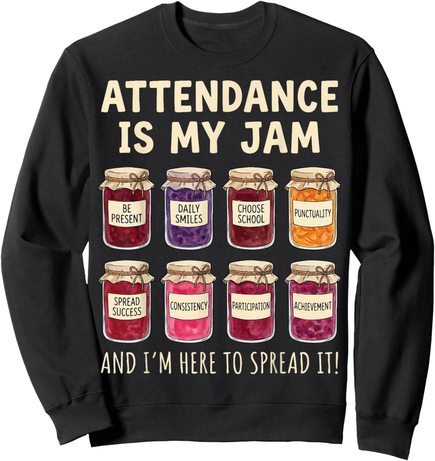 Attendance is My Jam Sweatshirt - Sweatshirt | Black