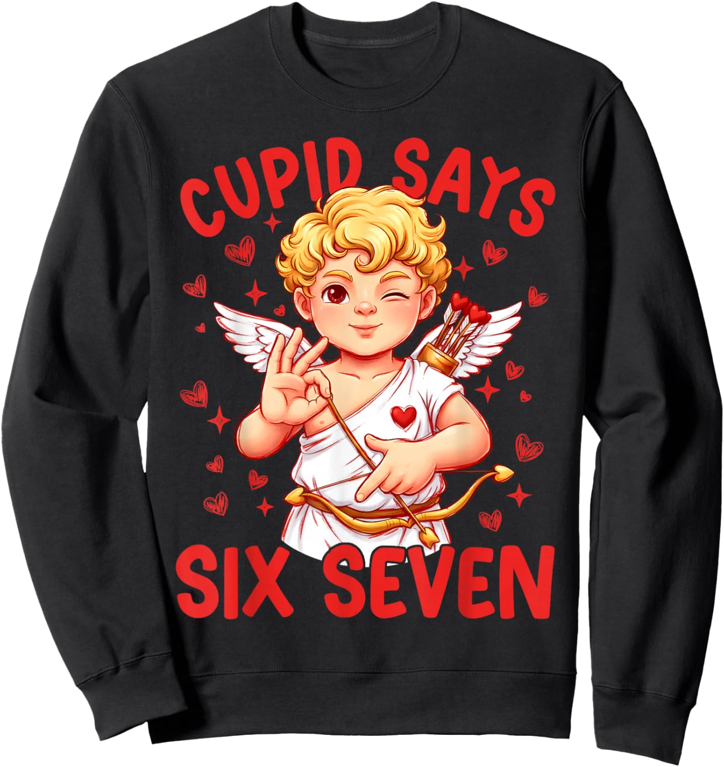 Funny Cupid Says Six Seven 67 Meme Valentines Day Boys Girls Sweatshirt - Sweatshirt | Black