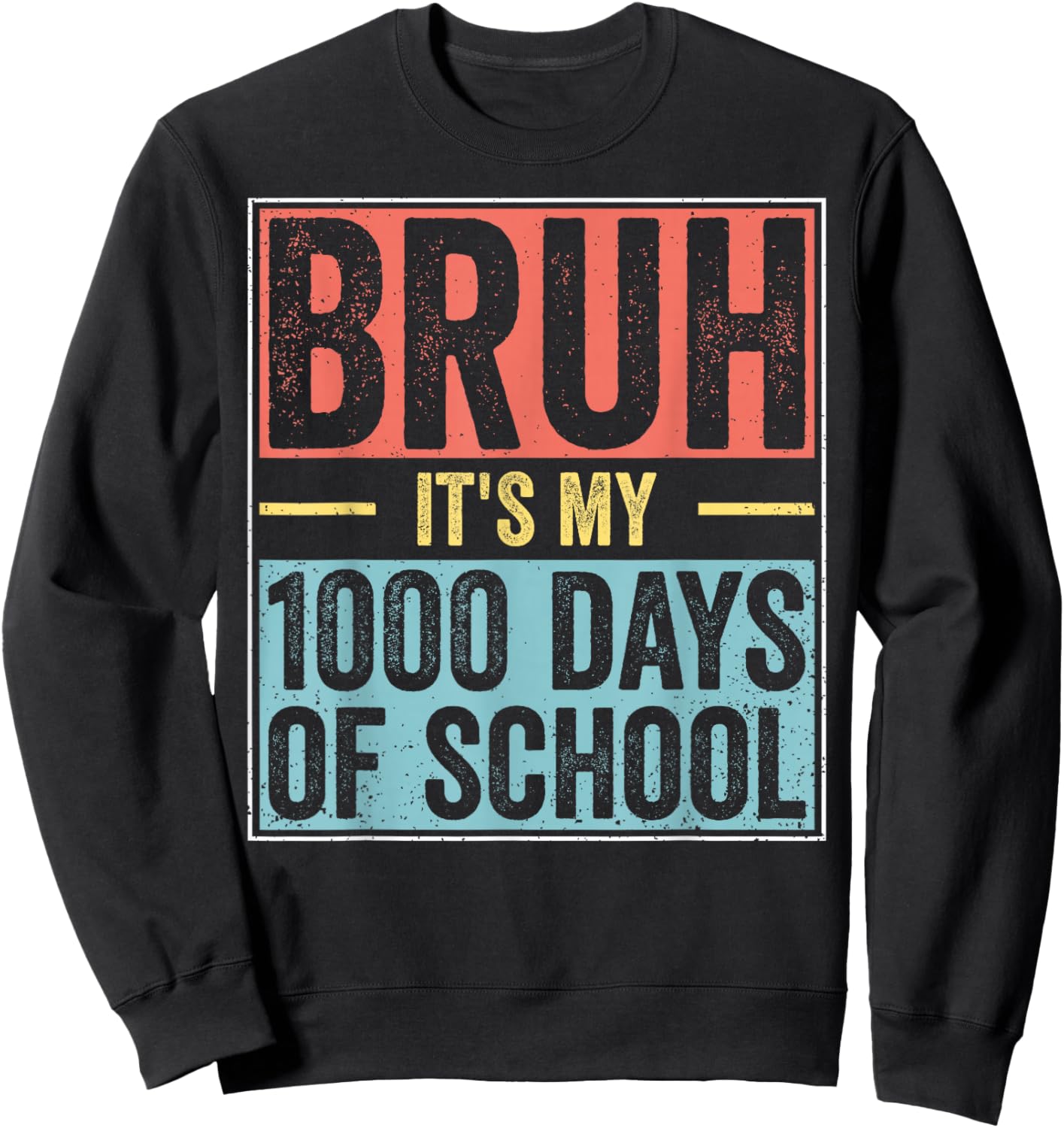 Bruh It's My 1000 Days of School 5th Grade Elementary Kids Sweatshirt - Sweatshirt | Black