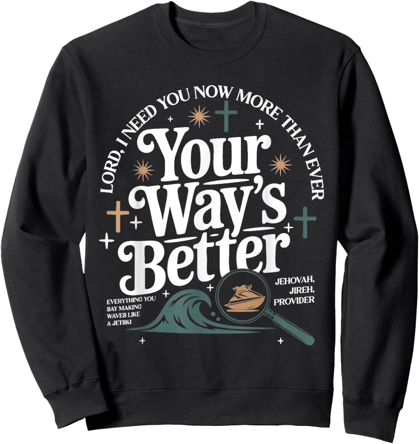 Your Way is Better Proverbs 16:9 Christian Bible Verse Sweatshirt - Sweatshirt | Black