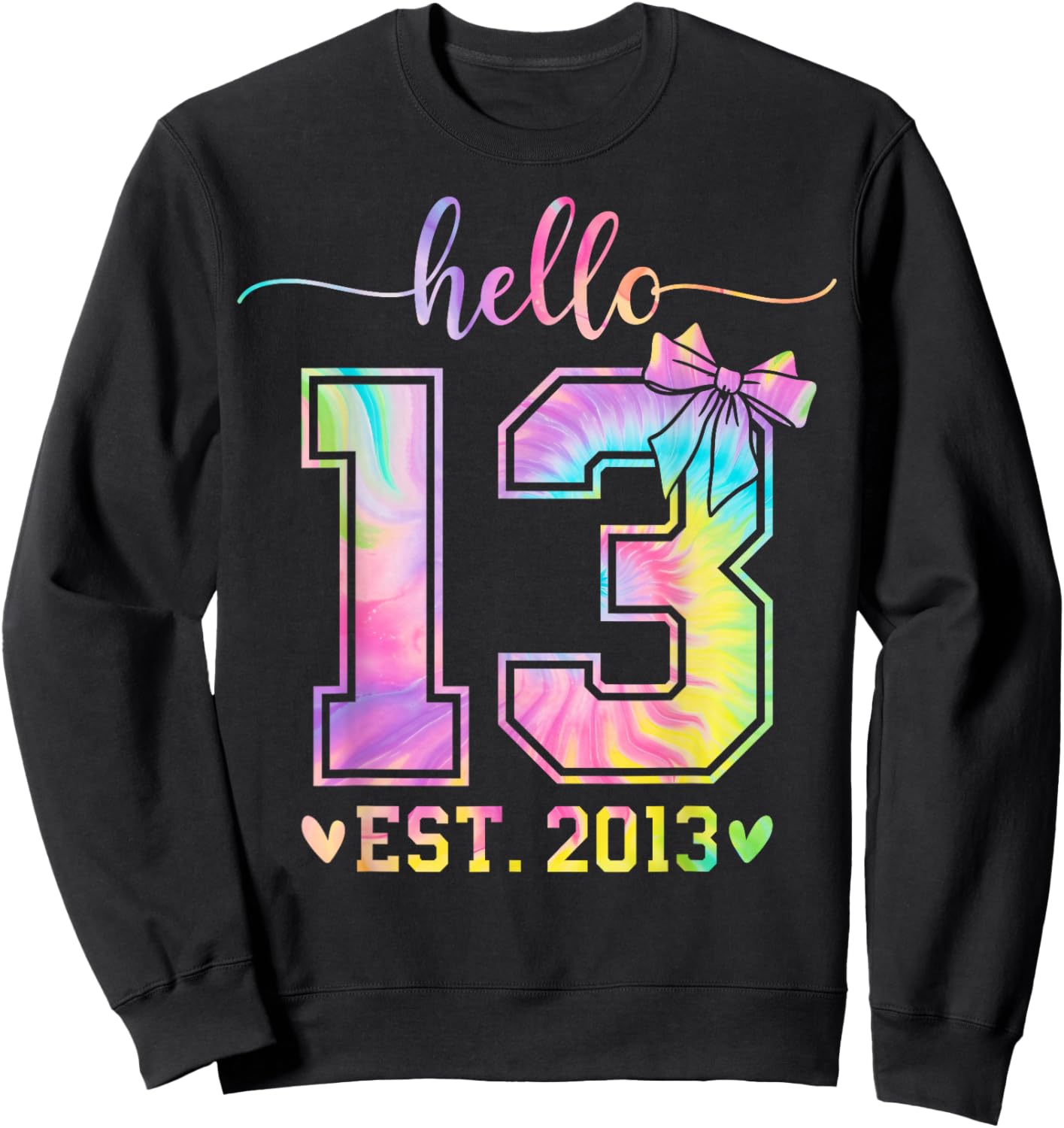 Hello Thirteen EST 2013 13th Birthday Coquette 13 Year Girl Sweatshirt - Sweatshirt | Black