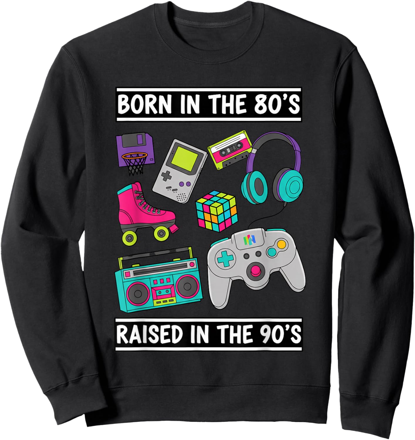 Born in The 80'S Raised in The 90'S Retro Kids Nostalgia BO0 Sweatshirt - Sweatshirt | Black