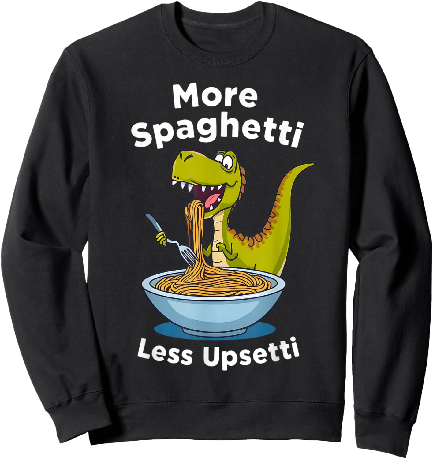 Funny Dinosaur Pasta Eating Spaghetti Kids Toddler Boy Girl Sweatshirt - Sweatshirt | Black