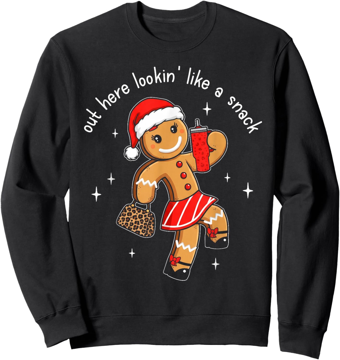 Out Here Looking Like A Snack Funny Boujee Xmas Gingerbread Sweatshirt - Sweatshirt | Black