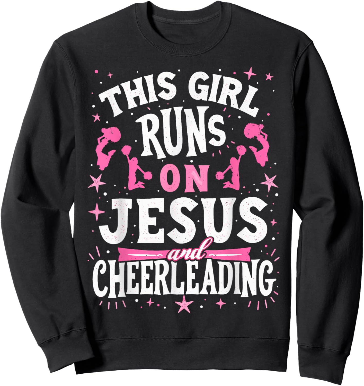 Christian Cheerleader This Girl Runs On Jesus & Cheerleading Sweatshirt - Sweatshirt | Black