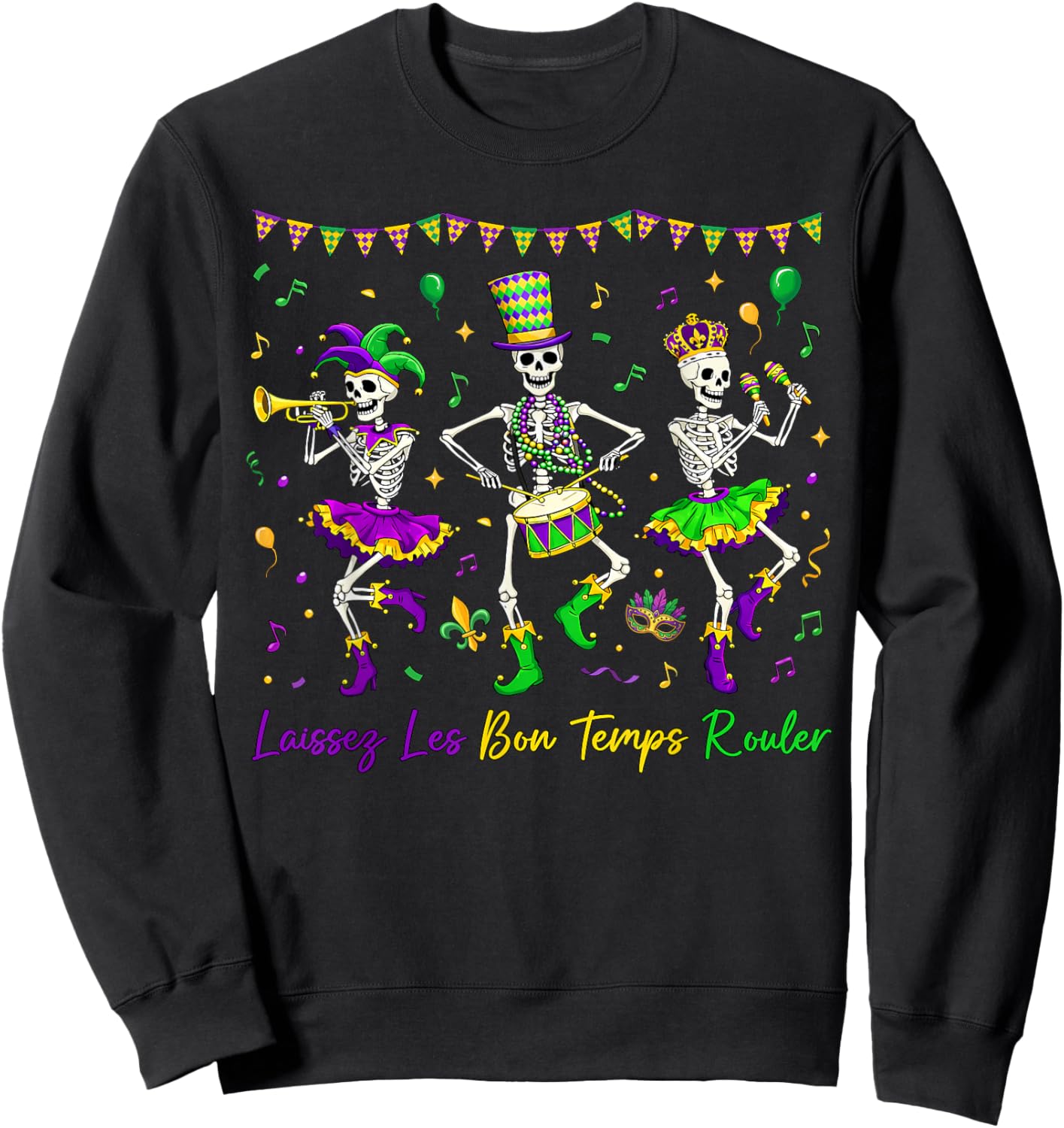 Laissez Les Bon Temps Rouler Skeleton Mardi Gras Men Women Sweatshirt - Sweatshirt | Black