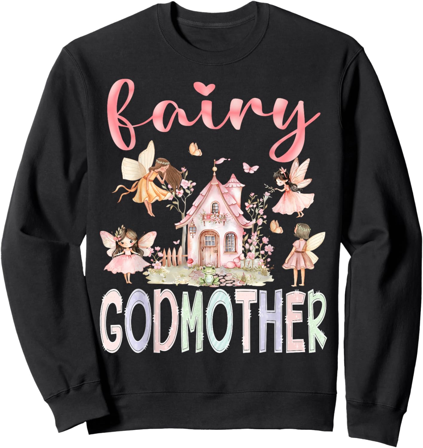 Fairy Godmother Magical Floral Funny Birthday Girl Fairytale Sweatshirt - Sweatshirt | Black
