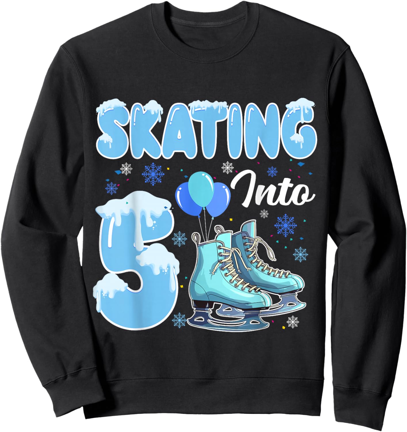 Skating Into 5th Birthday Ice Skating Girl 5 Year Old Party Sweatshirt - Sweatshirt | Black