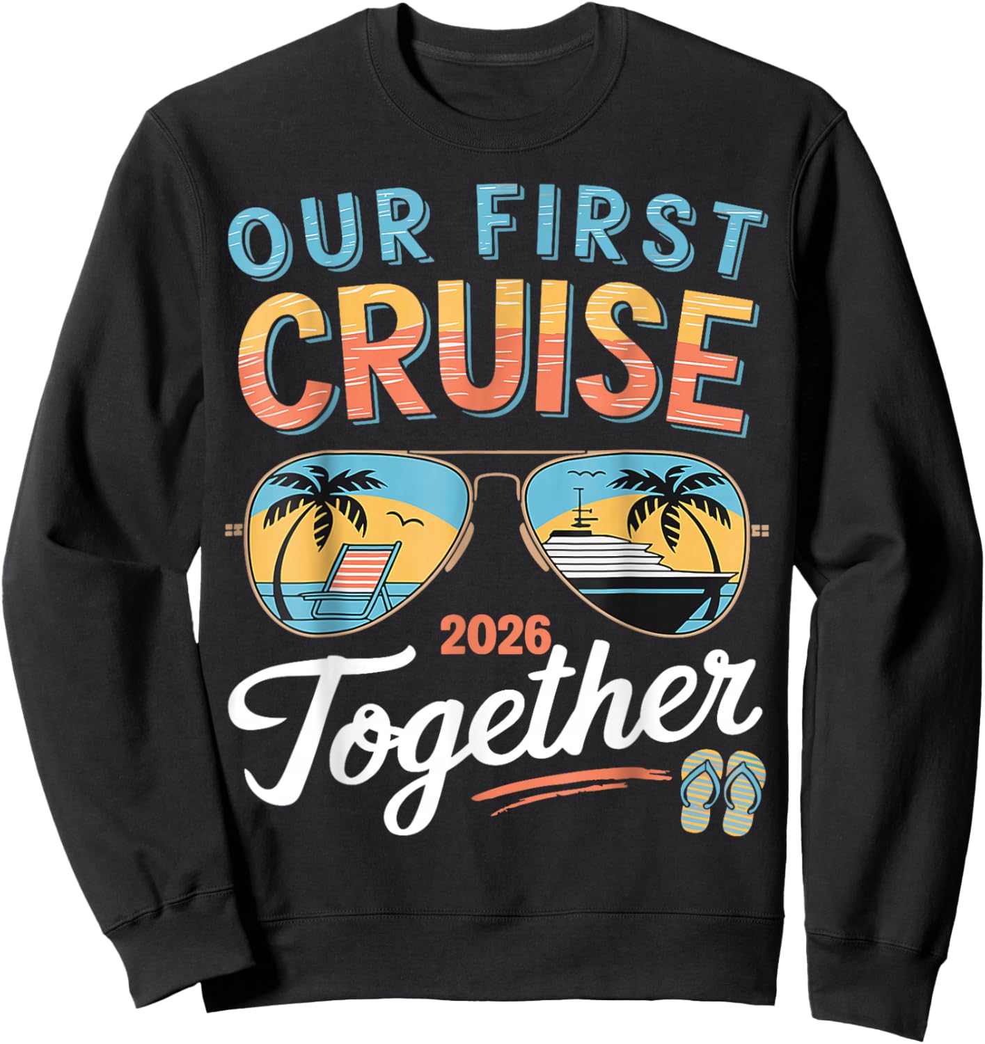 Our First Cruise 2026 Together Young Matching Couples Cruise Sweatshirt - Sweatshirt | Black