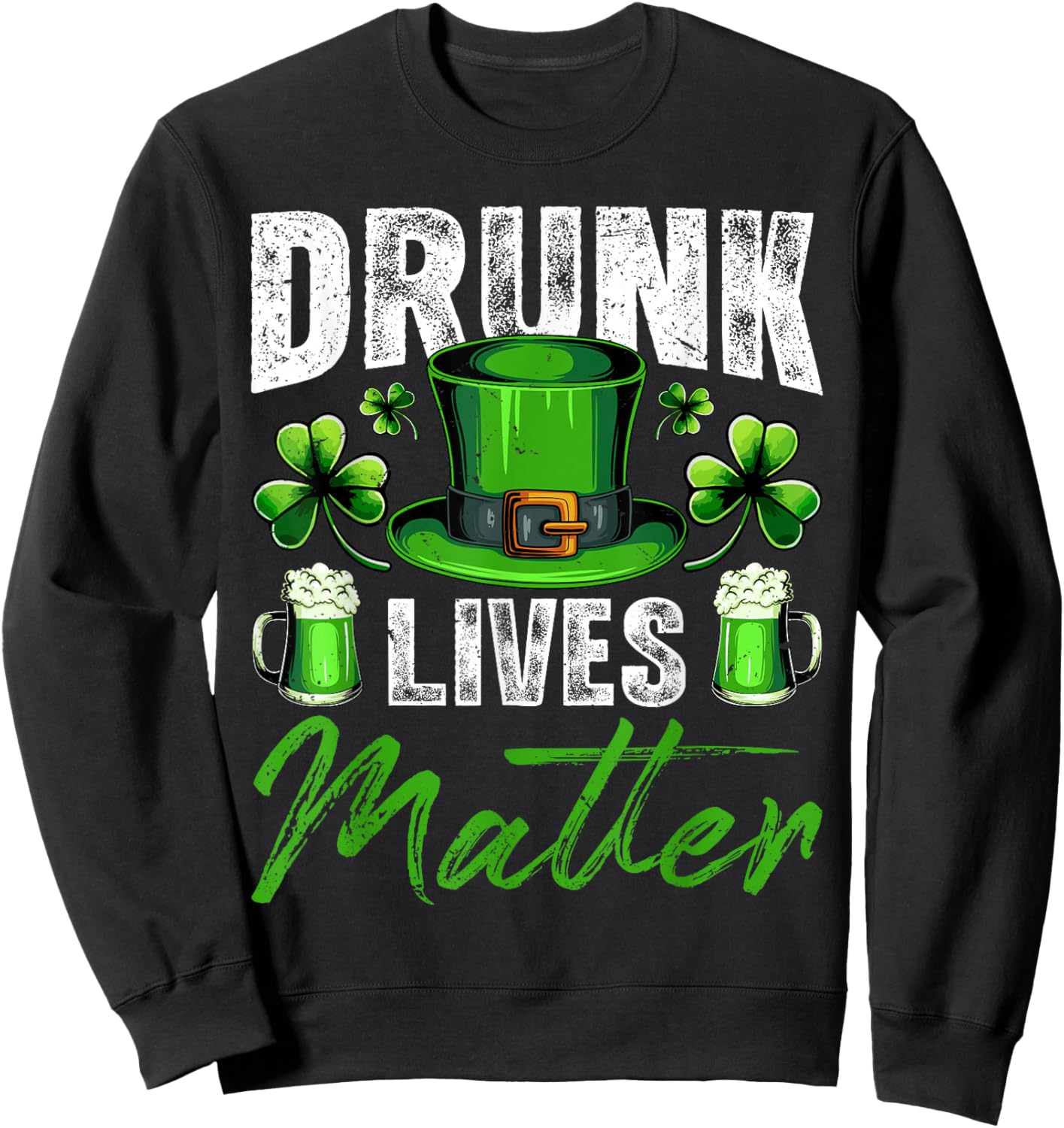 Drunk Lives Matter Leprechaun Drinking Beer St Patrick's Day Sweatshirt - Sweatshirt | Black