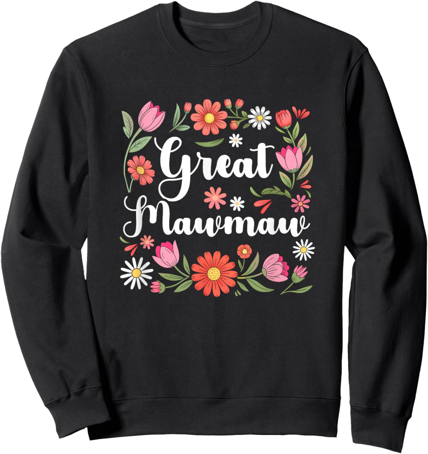 Great Mawmaw Floral Wildflowers Mother's Day Mawmaw Women Sweatshirt - Sweatshirt | Black