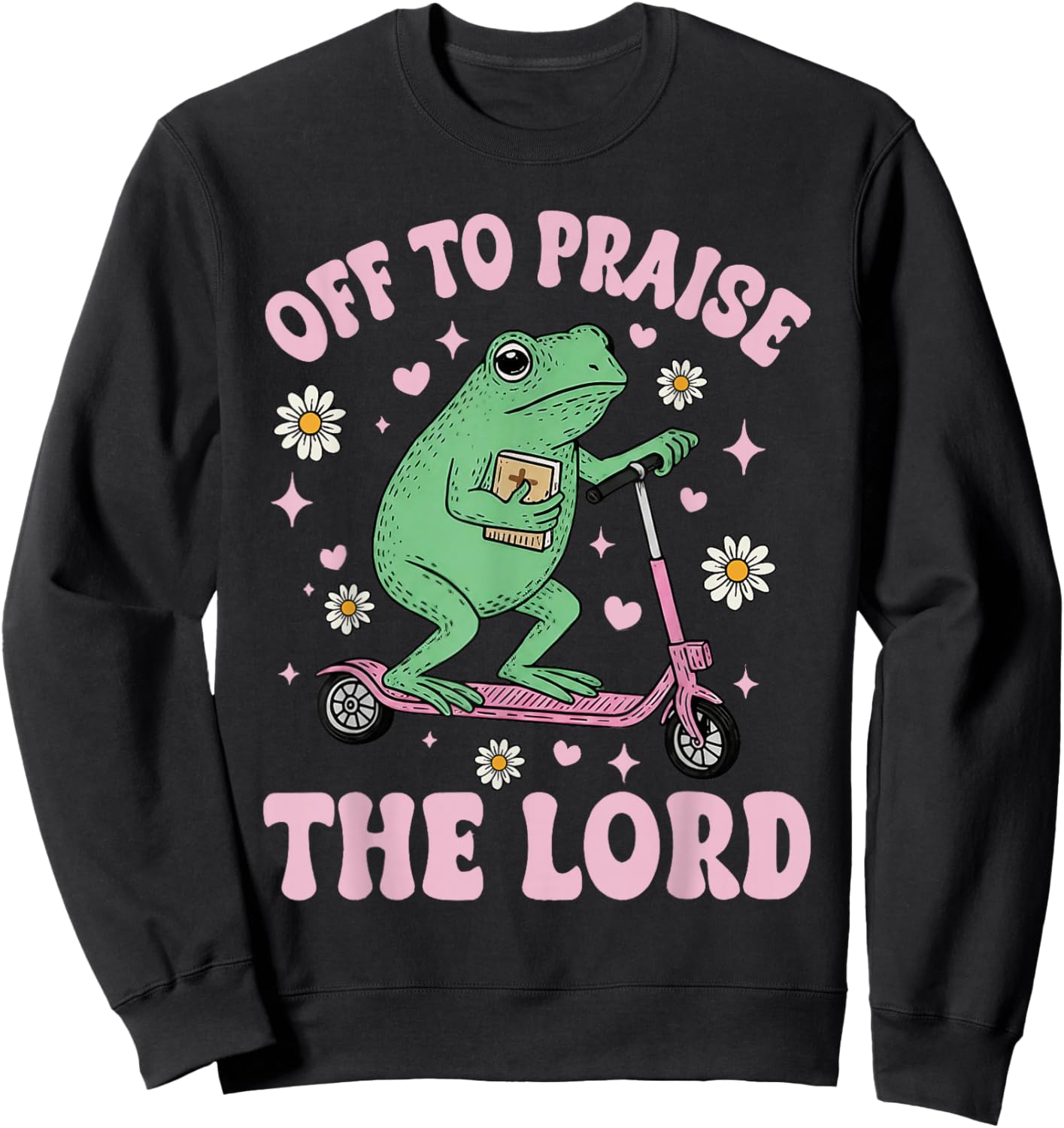 Frog Off to Praise The Lord Christian Scooter Frog Jesus Sweatshirt - Sweatshirt | Black