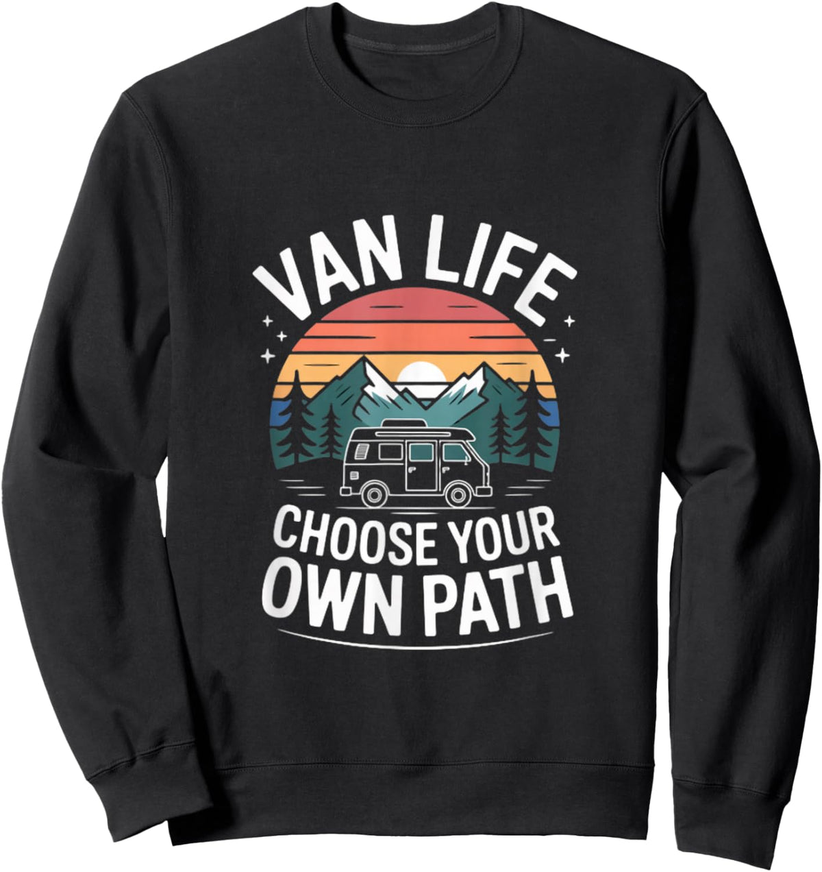 Van Life Choose Your Own Path Camper Adventure Sweatshirt - Sweatshirt | Black