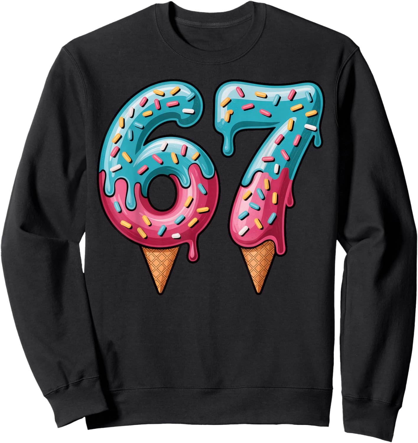 67 Ice Cream Drip Meme Sweatshirt - Sweatshirt | Black