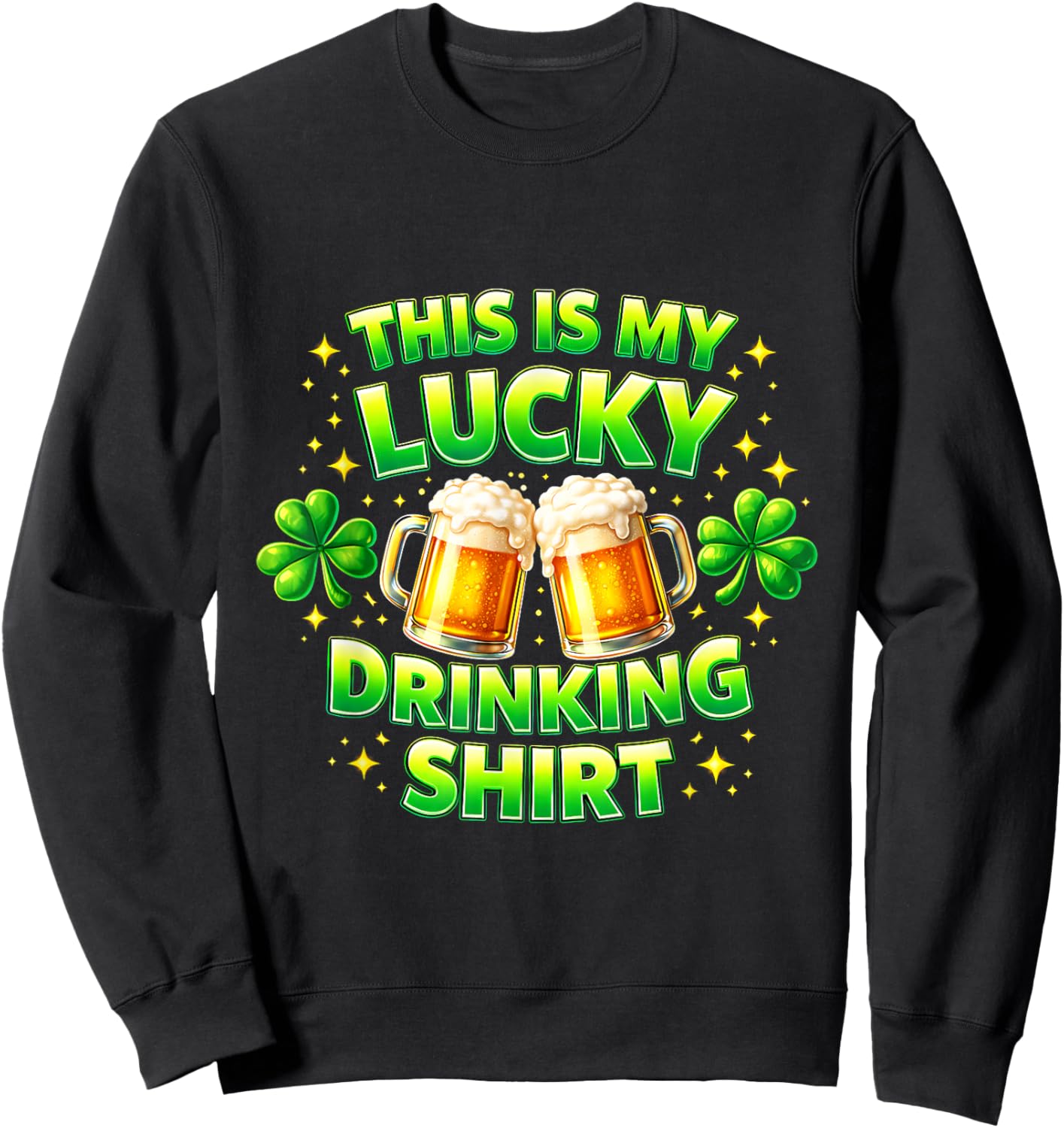 Drinking Humor St. Patrick's Day Beer Patrick was A Saint Sweatshirt - Sweatshirt | Black
