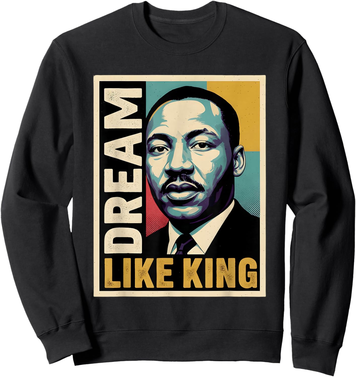 Black History Month Martin Have Dream Luther King Day Sweatshirt - Sweatshirt | Black