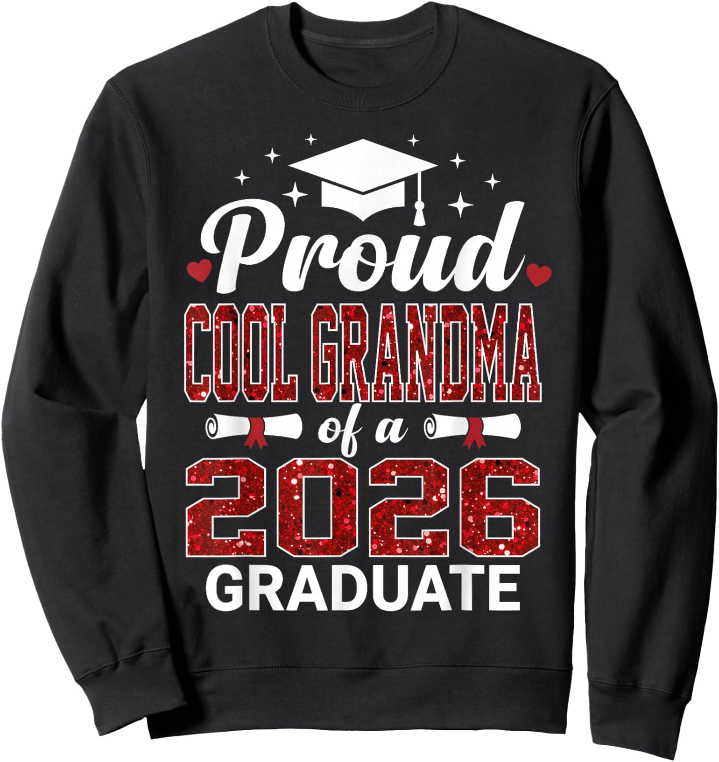 Proud Cool Grandma of A 2026 Graduate Class of Graduation Sweatshirt - Sweatshirt | Black
