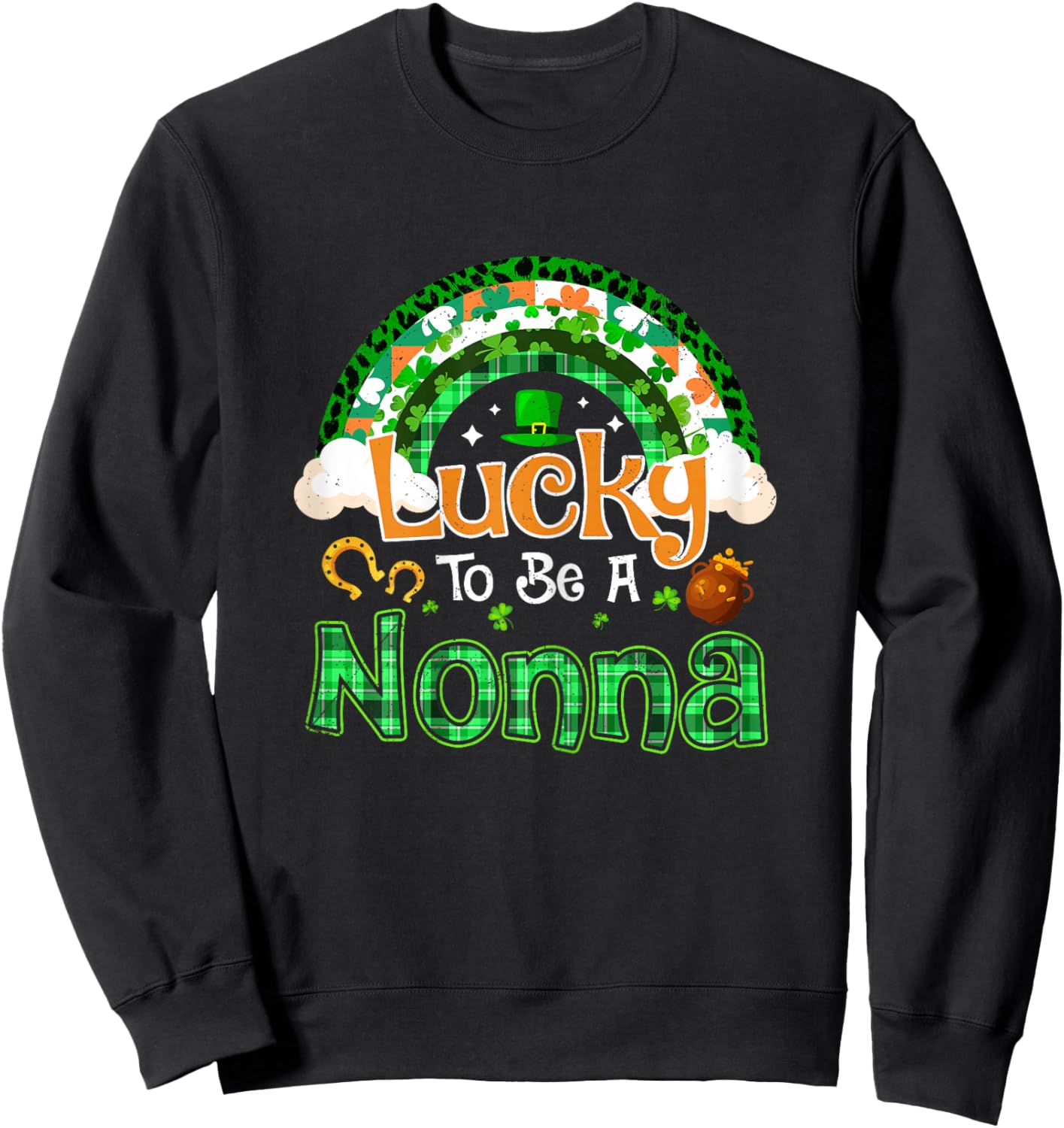 Lucky to Be Nonna Grandma Shamrock Rainbow St Patricks Day Sweatshirt - Sweatshirt | Black