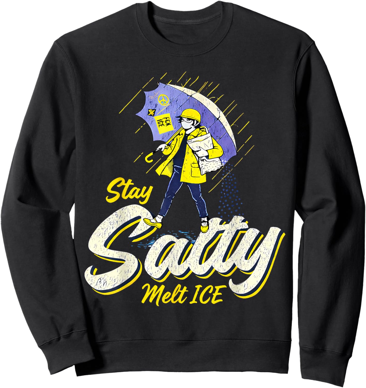 Stay Melt ICE Salty Political Retro Sweatshirt - Sweatshirt | Black