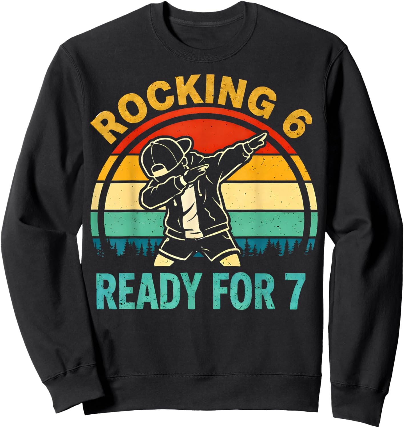 Funny Rocking 6 Ready for 7 Birthday Boy Dabbing Gifts Kids Sweatshirt - Sweatshirt | Black