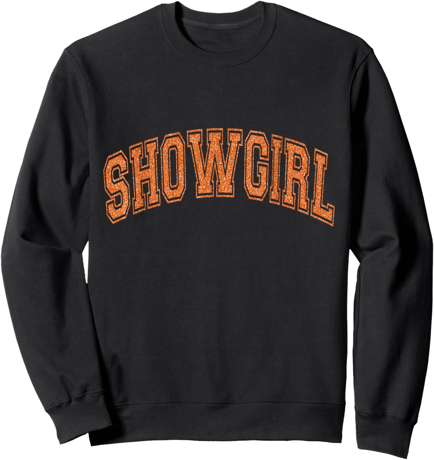 The Life of A Show Girl Vintage Sweatshirt - Sweatshirt | Black