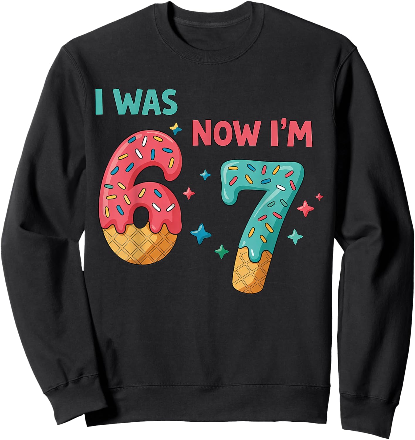 7 Year Old Birthday I was 6 Now I'm 7 Ice Cream Drip Sweatshirt - Sweatshirt | Black