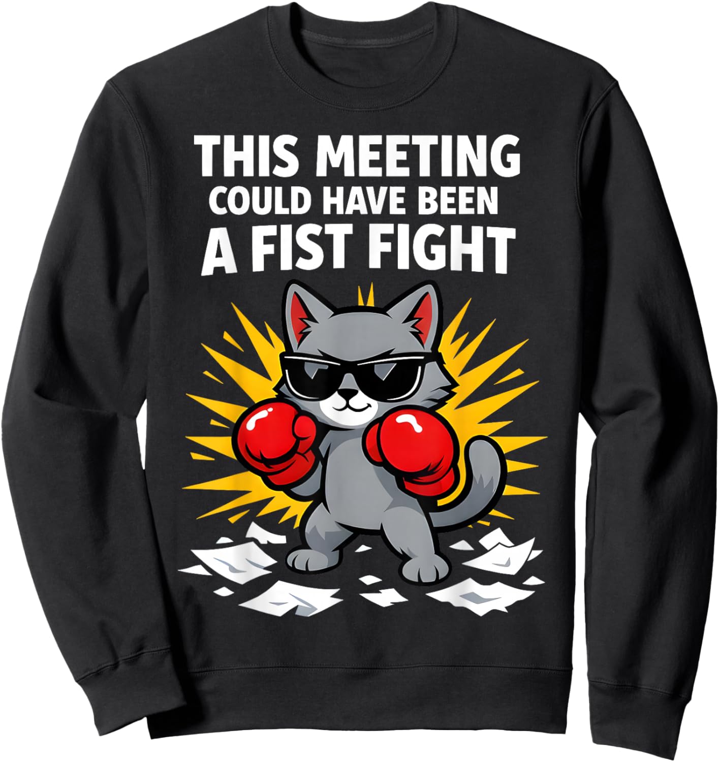 This Meeting Could Have Been A Fist Fight Women Men Sweatshirt - Sweatshirt | Black